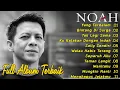 Download Lagu NOAH Full Album Lagu Terbaik \u0026 Terpopuler Saat Ini | Yang Terdalam, Bintang Di Surga