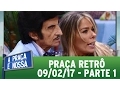 Download Lagu Praça Retrô (09/02/17) | Parte 1