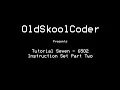 Tutorial Seven - 6502 Instruction Set Part Two