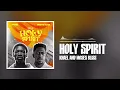 KHAEL Moses Bliss - Holy Spirit