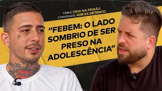 O QUE NINGUÉM TE CONTA SOBRE A VIDA NA FEBEM FT. EX PRESIDIÁRIO GIBI | #ACHISMOS PODCAST #345