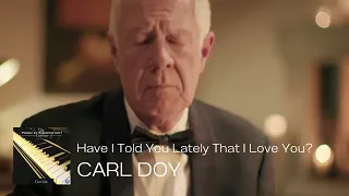 Carl Doy Have I Told You Lately That I Love You 