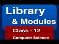 Computer Science Class 12 Class 12 Python Library and Modules Class 12 Python