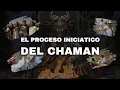 THE SHAMAN S INITIATORY PROCESS Mexican Shamanism by Shaman Paulino
