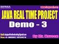 JAVA REAL TIME PROJECT tutorials Demo - 3 by Mr Naveen On 18-08-2023 8PM IST