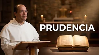 La Prudencia en el CAMINO DE LAS VIRTUDES (Día de formación, 1 de 4)