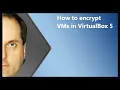 How to encrypt VMs in VirtualBox 5
