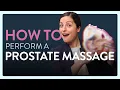How to Perform a Prostate Massage for Prostate Pain Relief