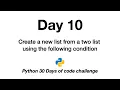 Day 10 Python 30 Days of Code Challenge create new list lists conditions odd even