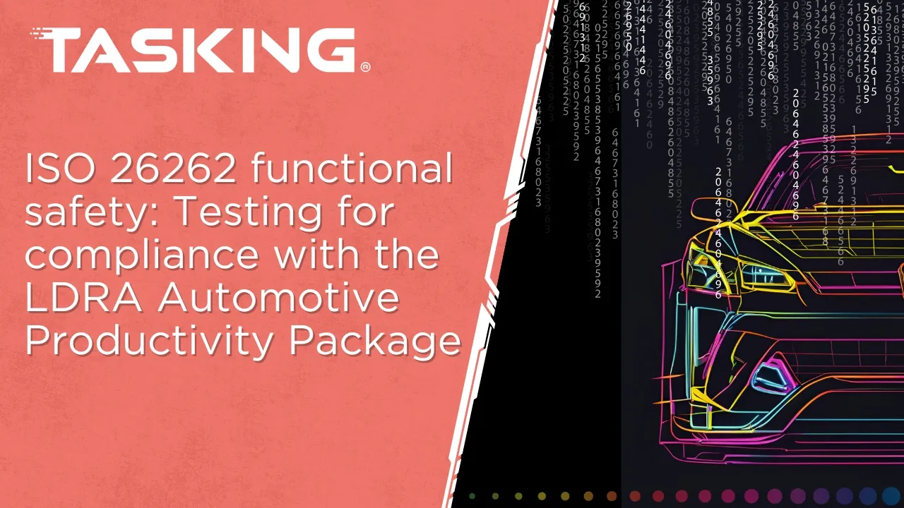 ISO 26262 functional safety: Testing for compliance with the LDRA Automotive Productivity Package