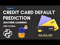 Project 41 Credit Card Default Prediction Using Python Hindi Tutorial Multiverse Series