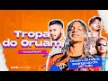 TROPA DO ORUAM - Oruam, Zé Felipe, Mc Tuto, Rodrigo do CN, WANTED no Beat (Remix Piseiro)