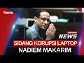 Lagu 🔴BREAKING NEWS SIDANG LANJUTAN KORUPSI LAPTOP NADIEM MAKARIM | 08/01