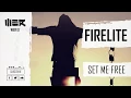 Lagu Firelite - Set Me Free