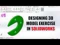 solidworks Tutorial Designing 3D model exercise 1