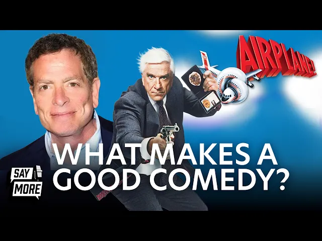 Video: Why 'Airplane' and 'The Naked Gun' Almost Never Happened I Say More