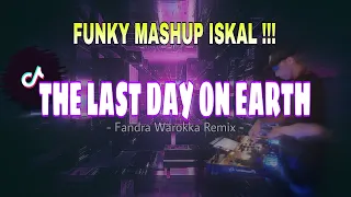 Download THE LAST DAY ON EARTH - Fandra Warokka Remix // FunkyMashup !!! MP3