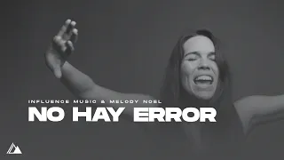 No Hay Error Mistakes Spanish Official Video Melody Noel Influence Music 