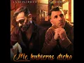 Me Hubieras Dicho
