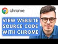 How To View Website Source Code With Google Chrome Web Browser 2025 Guide