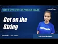 STRLS1 Get on the String Coding with Logic CP Problems Solved Cakewalk