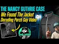 The Nancy Guthrie Case We Found The Jacket Decoding Porch Guy