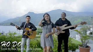 ho do roni sihite cover by raja syarif ft carla gultom 