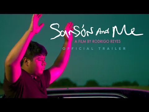 Sansón and Me - Official Trailer