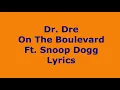 Dr. Dre - On The Boulevard ft. Snoop Dogg (Lyrics)