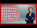 Does AAA Roadside Assistance Cover Car Lockouts - Auto Coverage Explained