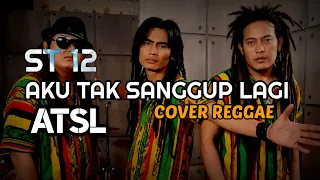 atsl aku tak sanggup lagi cover reggae by dede musik
