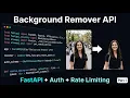I Built a Background Remover API in Python FastAPI rembg Auth Rate Limiting