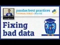 pandas best practices Fixing bad data
