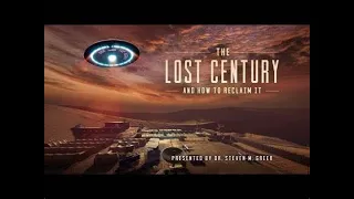 Dr Steven Greer The Lost Century And How To Reclaim It MUST see documentary Extremely IMPORTANT