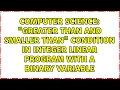Greater than AND smaller than condition in integer linear program with a binary variable
