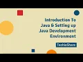 Introduction To Java Setting up Java Development Environment Java Tutorial 2025