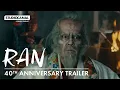 Download Lagu RAN - Official Trailer - 40th Anniversary - Directed by Akira Kurosawa