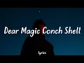 BOI WHAT - Dear Magic Conch Shell