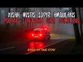 Lagu BENERAN HOROR INI! KISAH SUTAN SOPIR AMBULANS SENDIRIAN PULANG DARI PEMALANG