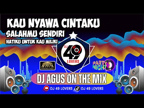 Download MP3 DJ AGUS TERBARU KAU NYAWA CINTAKU | SALAHMU SENDIRI | HATIKU UNTUK KAU MILIKI | SOUND FYP TIKTOK