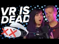 VR is DEAD