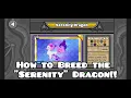 How to Breed the Serenity Dragon in tips