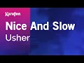 Download Lagu Nice And Slow - Usher | Karaoke Version | KaraFun