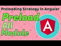 Preloading strategy - part 1 PreloadAllModule in Angular