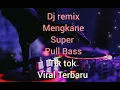 DJ remix mangkane keren viral terbaru pull bass enak banget