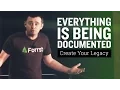 Everything is Being Documented Create Your Legacy