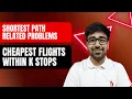DSA in Python - Cheapest Flights Within K Stops Leetcode 787 Modified BFS Part 150 Hindi