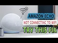 Amazon ECHO DOT Not Connecting To Wi-Fi Just Try This Fix