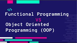 Functional Programming VS Object Oriented Programming