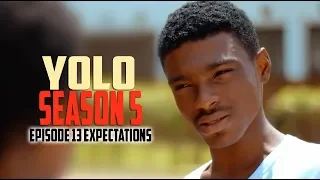 yolo you only live once season 5 episode 13 expectations